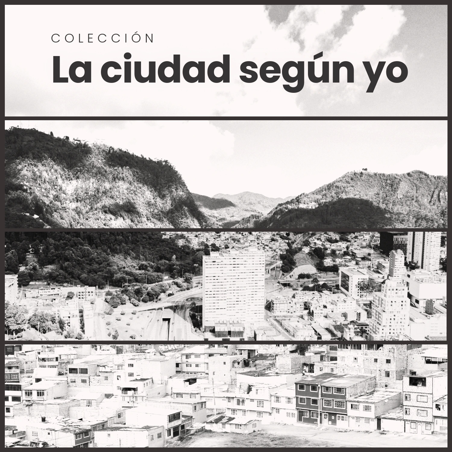 Varias fotografías a blanco y negro en horizontal de la ciudad de Bogota