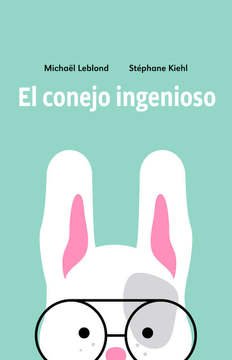 Portada del libro un conejo ingenioso con la ilsutración del conejo blanco con gafas en fondo azul