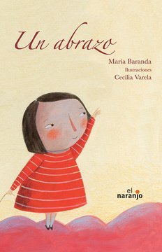 Portada libro un abrazo donde hay una ilustración de una niña levantando la mano